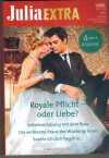 Julia EXTRA  Band 534 Royale Pflicht - oder Liebe ... MICHELLE SMART Scheinverlobung mit dem Boss ... REBECCA WINTERS Die verbotene Braut des Wuestenprinzen ... MAISEY YATES Sosehr ich dich begehre ... CARA COLTER