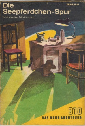 Das neue Abenteuer 310 Die Seepferdchen-SpurHANS SIEBE