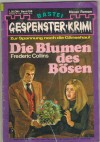 Gespenster Krimi Band  258 Die Blume des Boesen FREDERIC COLLINS