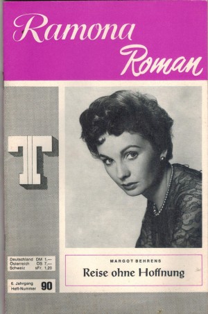 Ramona Roman Heft Nummer 90  Reise ohne Hoffnung  MARGOT BEHRENS