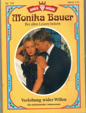 115.  MONIKA BAUER Grosse Kelter Ausgabe Nr. 115  Verlobung wider Willen