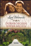 Dornroeschen wider Willen  LENI BEHRENDT