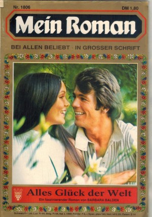 Mein Roman Nr. 1806 Alles Glueck der Welt BARBARA BALDEN