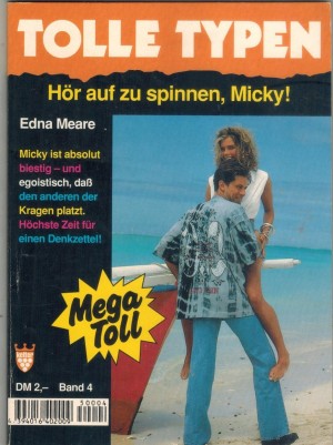 TOLLE TYPEN Band  4 Hoer auf zu spinnen, Micky EDNA MEARE