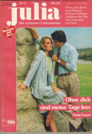 Julia  Band 486 Ohne dich sind meine Tage leer PAULA FOREST