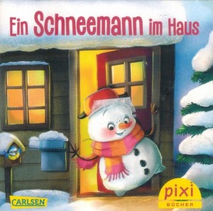 pixi Buecher Pixi Serie W 38  Nr. 2650  Ein Schneemann im Haus Rosa Pfeffer