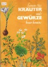 Lernen Sie Kraeuter und Gewuerze besser kennen BRUNHILDE RITZ