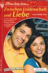 love, love, love ... Nr. 06 Zwischen Leidenschaft und Liebe von GABRIELA STEIN
