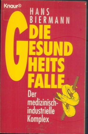 Die Gesundheitsfalle Hans Biermann