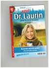 Der neue Dr. Laurin  Band 48 Bis hierher und nicht weiter VIOLA MAYBACH