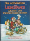 Die schoensten Leseloewen Advents- und Weihnachtsgeschichten