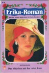Erika-Roman Nr. 33  Das Maedchen mit der roten Rose ANTONIA BURG