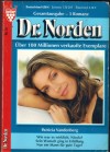 Dr. Norden Nr. 333 Charlotte und drei Kavaliere !Schwestern und Rivalinnen Die Frau, die zu viel wollte PATRICIA VANDENBERG: