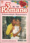 3 Romane  Nr. 103 Vom Teufel verfuehrt ... IRA KORONA Als Pascal sie verliess ... MARIE-FRANCOISE Sind wir hier im Paradies ... MONIKA LEITNER