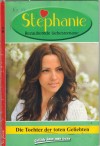 Stephanie Nr. 9 Die Tochter der toten Geliebten BIANCA-MARIA