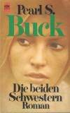 Die beiden Schwestern PEARL S. BUCK