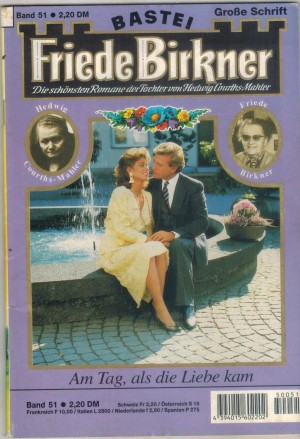 FRIEDE BIRKNER Band 51 Am Tag als die Liebe kam