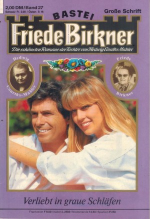 FRIEDE BIRKNER Band 27 Verliebt in graue Schlaefen