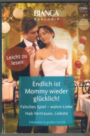 biANCA  EXKLUSIV Band 373 Endlich ist Mommy wieder gluecklich ... KRISTI GOLD Falsches Spiel - wahre Liebe ... STACY CONNELLY Hab Vertrauen, Liebste ... JANIS REAMS HUDSOB