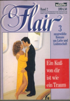 Flair Band  2 EinJunggeselle zum Vernaschen ... DORIS PAMETT So heiss liebt nur Natasche ... HARRIET HAWKE Mein Mann fuers Wochenende ... JOAN ELLIOTT PICKART