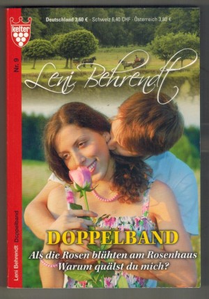 Leni Behrendt Doppelband Nr. 9 Als die Rosen bluehten am Rosenhaus Warum quaelst du mich