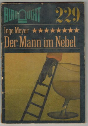 Blau Licht 229 Der Mann im Nebel   INGE MEYER