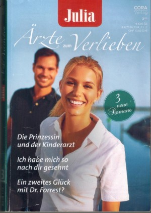 Julia Aerzte zum Verlieben Band 175 Die Prinzessin und der Kinderarzt ... ANNIE O?NEIL Ich habe mich so nach Dir gesehnt .... LOUISA HEATON Ein zweites Gkueck mit Dr. Forster ... JANICE LYNN