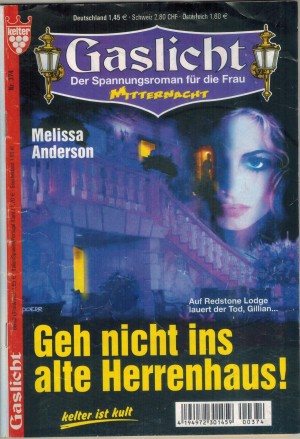 Gaslicht Nr. 374 Geh nicht ins alte Herrenhaus MELISSA ANDERSON