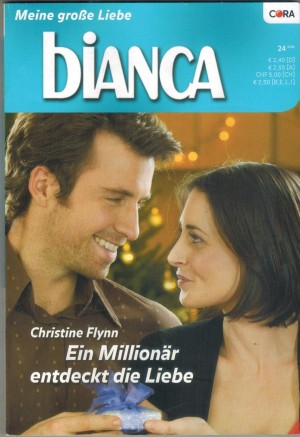 biANCA Band 1705 Ein Millionaer entdeckt die Liebe CHRISTINE FLYNN