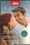 Julia Aerzte zum Verlieben Band 177 Zweite Chance unter den Sternen der Karibik ... AMY RUTTAN Suesse Ueberraschung fuer die Kinderaerztin ... JULIETTE HYLAND In Florenz wartet die Liebe ... KATE HARDY