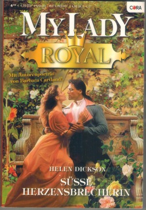 MY LADY Royal Band 41 Suesse Herzensbrecherin HELEN DICKSON
