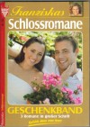 Franziskas Schlossromane Geschenkband Nr. 183 Dir will ich mein Jawort geben ... Christine Weysen Der Kuss des unbakannten Leutnants ... Birke May-Brgrn Was zaehlt, bist Du ... Carola Vorberg