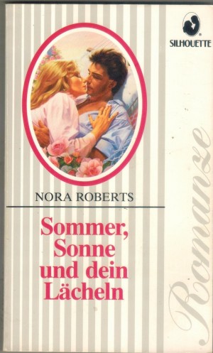 Silhouette ROMANZE Sommer, Sonne und Dein Laecheln Nora Roberts