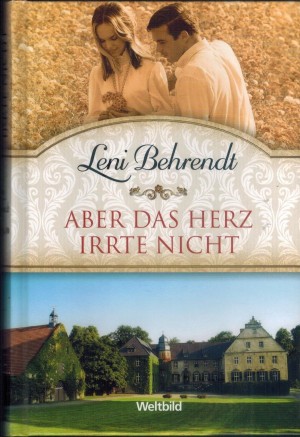 Aber das Herz irrte nicht  LENI BEHRENDT