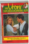 Die Vroni von der Goldberg-Alm Nr. 14 Ein unerwuenschter Verehrer STEFANIE VALENTIN