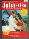 Julia EXTRA Band 276  Seine Kuesse in Athen ... CATHERINE SPENCER Inselnaechte voller Liebe ... LIZ FIELDING Im Herzen der Toskana ... KATHRYN ROSS Komm auf mein Schloss, Prinzessin ... MARION LENNOX