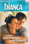 biANCA Band 1479 Endlich die ganz grosse Liebe ?  KAREN SANDLER