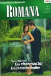 ROMANA Band 1699 Ein charmanter Heiratsschwindler PENNY ROBERTS