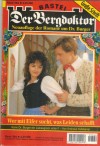 Der Bergdoktor Band 364 Wer mit Eifer sucht, was Leiden schafft ANDREAS KUFSTEINER