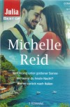 Julia BEST OF Band 231 MICHELLE REID Verfuehrung unter goldener Sonne Wo warst du heute Nacht Komm zurueck nach Italien