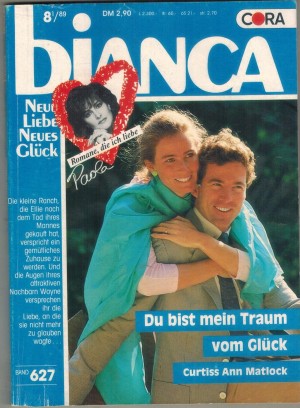 biANCA Band 627 Du bist mein Traum vom Glueck CURTISS ANN MATLOCK