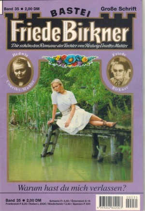 FRIEDE BIRKNER Band  35  Warum hast Du mich verlassen
