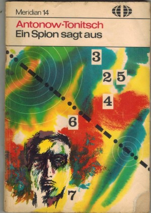 Maridian 14 Ein Spion sagt aus ANTONOW-TONITSCH