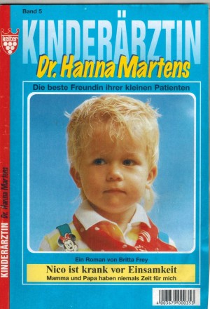 Kinderaerztin Dr. Hanna  Martens Band 5 Nico ist krank BRITTA FREY