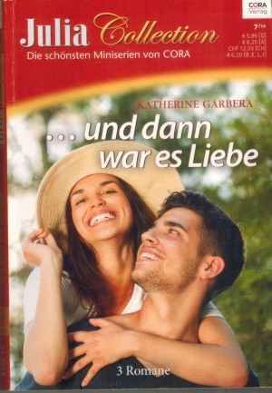 Julia COLLECTION  Band 70 MINISERIE von KATHERINE GARBERA Zurueck in unser Paradies auf Mykonos Nur eine nacht der Leidenschaft Wenn die Sehnsucht im Herzen brennt