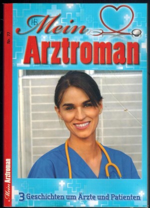 Mein Arztroman  Nr. 77 Alle sind verrueckt nach Linda Zurueck im Leben Die Frau ohne Gewissen   3 x PATRICIA VANDENBERG