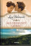 Aus Vernunft gefreit  LENI BEHRENDT