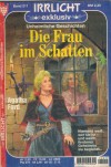Irrlicht exklusiv Band 211 Die Frau im Schatten AGATHA FORD