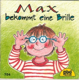 pixi Buecher Sonderausgabe  Max bekommt eine Brille Liane Schneider