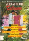 VERZAUBERTE TRAEUME Band 16 Verliebtes Spiel im Rosengarten ... JULIA HUNTER Du hast mich ganr verzaubert, Julia ... ELISE BENTON Romanze in Florida ... SUSAN CHATFIELD